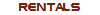 RENTALS